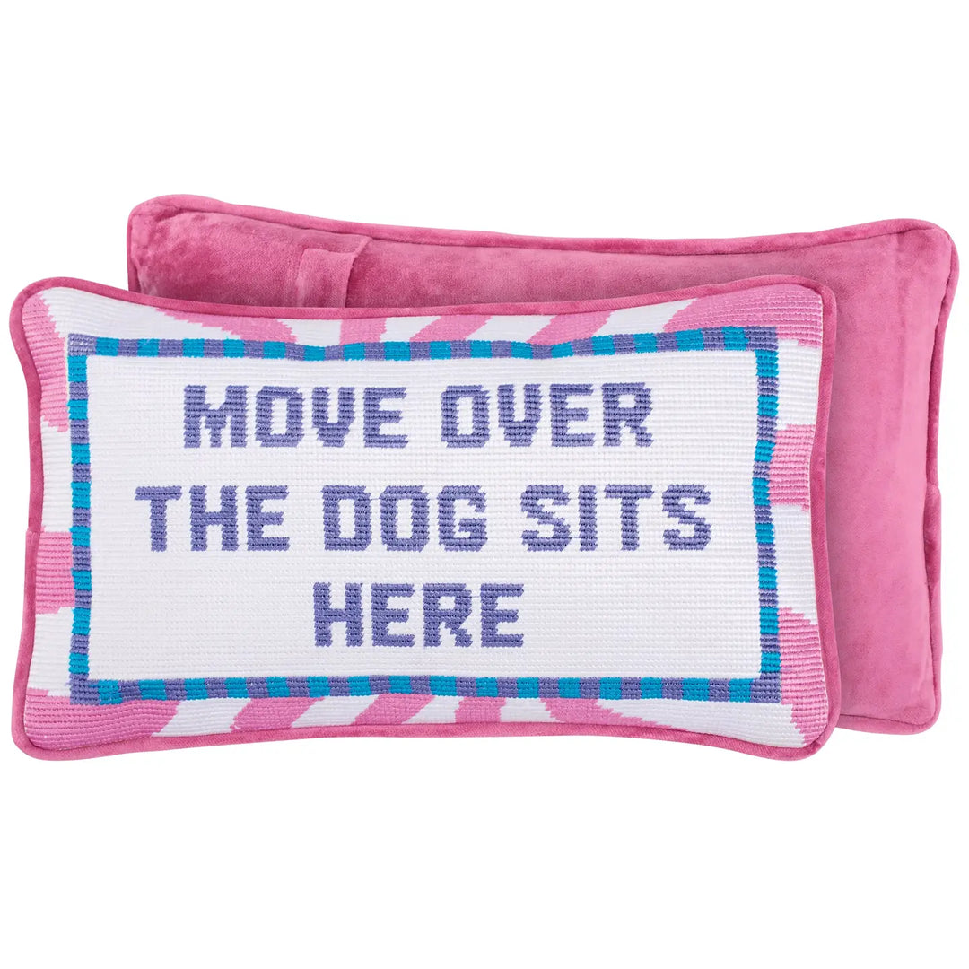 Move Over the Dog Sits Here Pillow