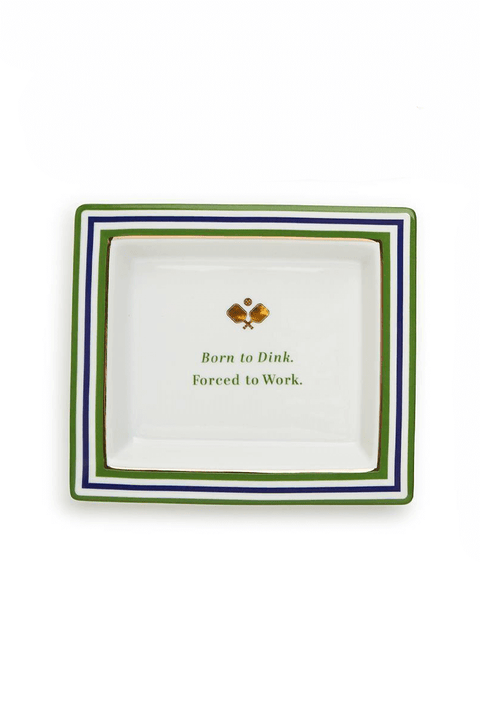 'Born to Dink. Forced to Work' Ceramic Tray available at Mildred Hoit in Palm Beach.