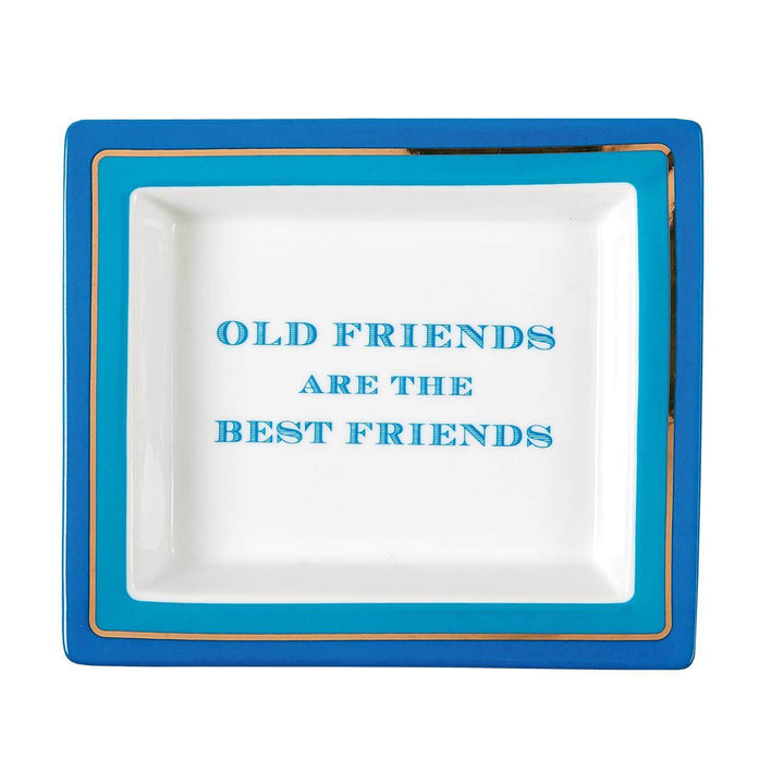"Old Friends are the Best Friends" Desk Tray