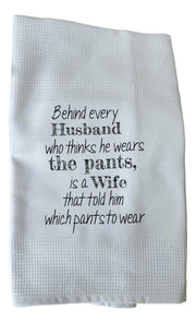 'Behind Every Husband..." Dish Towel