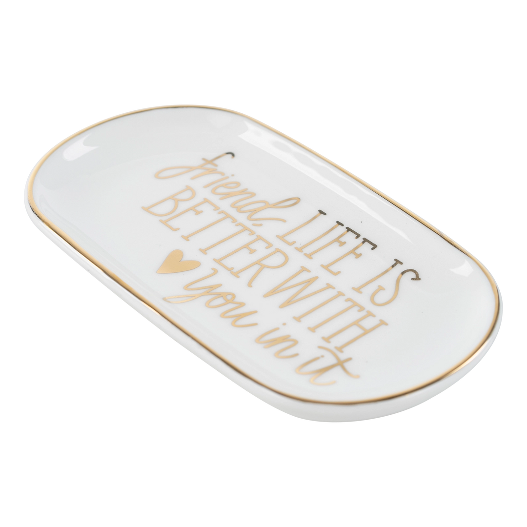 Friend, Life Is Better with You Trinket Tray