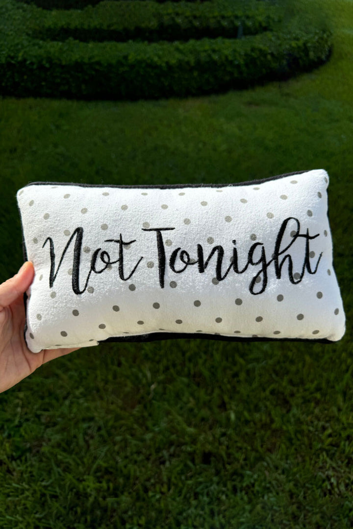 'Tonight' 'Not Tonight' Pillow