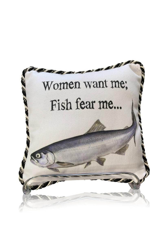'Women Want Me, Fish Fear Me' Doorpillow available at Mildred Hoit in Palm Beach.