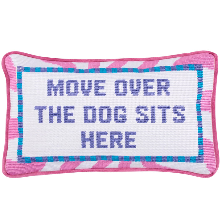 Move Over the Dog Sits Here Pillow