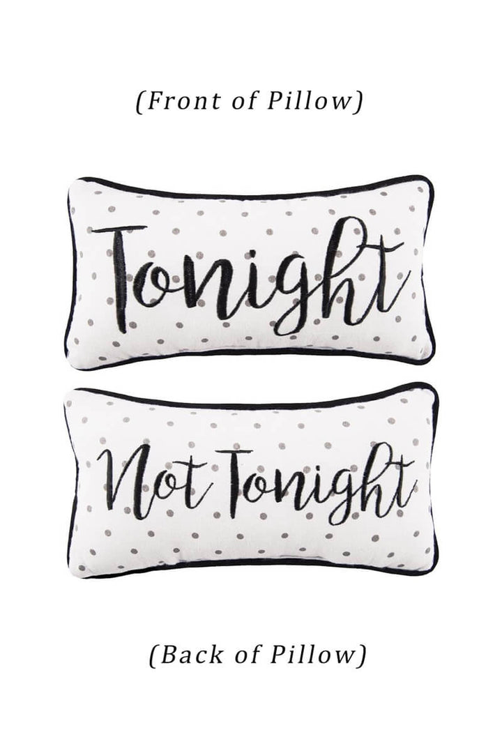 'Tonight' 'Not Tonight' Pillow - Mildred Hoit