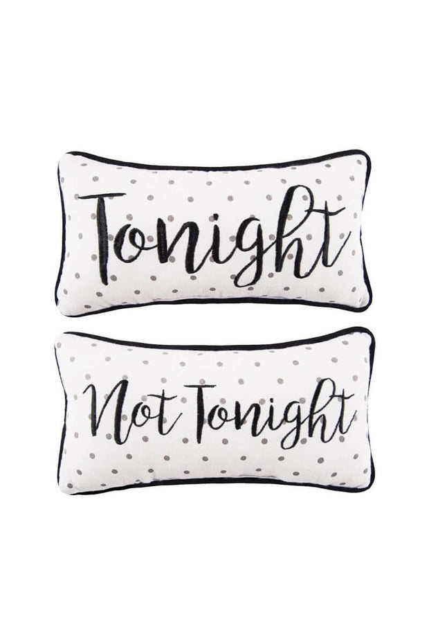 'Tonight' 'Not Tonight' Pillow available at Mildred Hoit in Palm Beach.