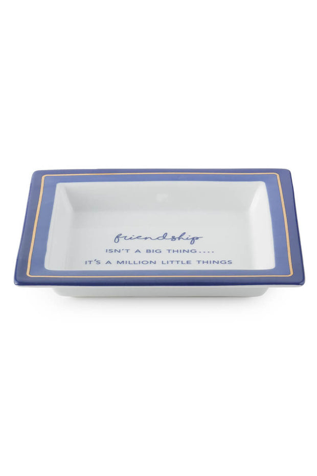 "Friendship Isn't A Big Thing It's a Million Little Things" Porcelain Tray
